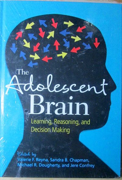 The Adolescent Brain: Learning, Reasoning, and Decision Making 1st Edition